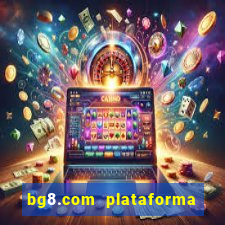 bg8.com plataforma paga mesmo